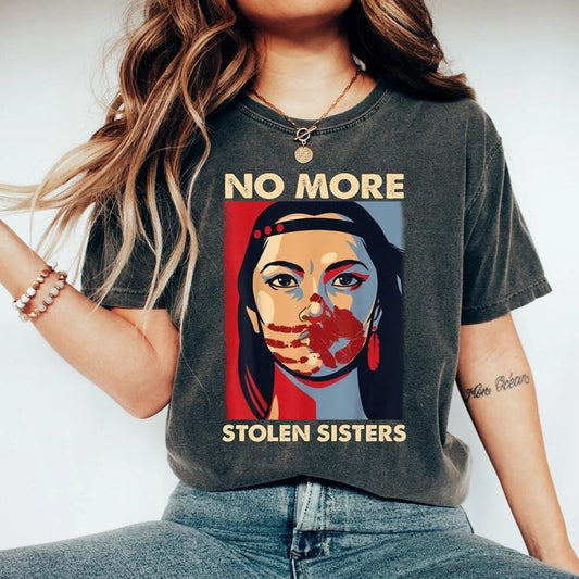 [100% COMFORT COLORS] No More Stolen Sister Shirt, American Native, MMIW Shirt, Indigenous Red Hand, Wear Red For My Sister Tee Mother's Day