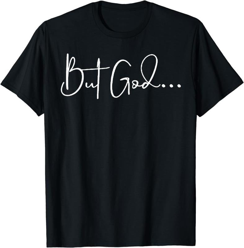 [100% Cotton] But God T-Shirt Hoodie, Sweatshirt | InkThreadWorks.com