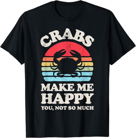 [100% Cotton] Crabs Make Me Happy Crab Sea Animal Seafood Lover Retro Men T-Shirt Hoodie, Sweatshirt | InkThreadWorks.com