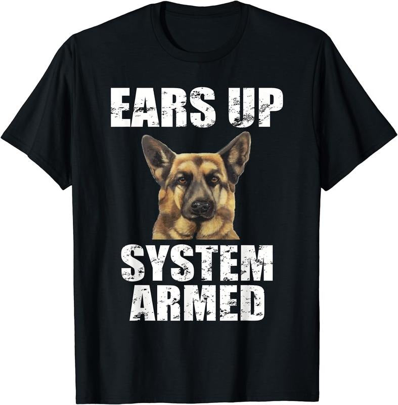 [100% Cotton] German Shepherd Shirt Ears Up System Armed Shirt Funny Gifts T-Shirt Hoodie, Sweatshirt | InkThreadWorks.com
