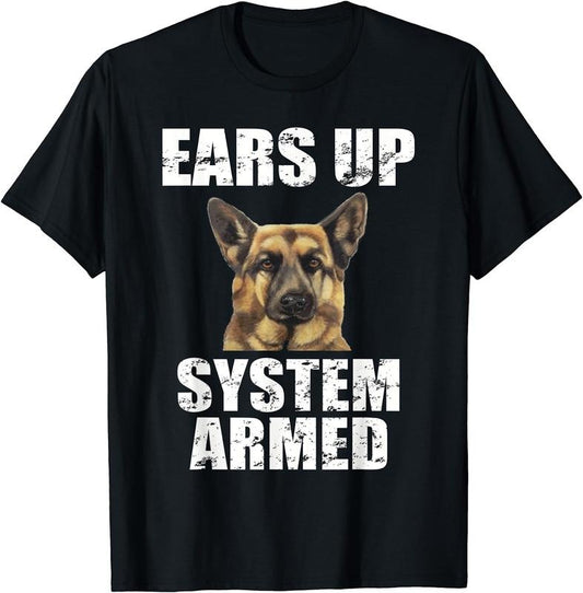 [100% Cotton] German Shepherd Shirt Ears Up System Armed Shirt Funny Gifts T-Shirt Hoodie, Sweatshirt | InkThreadWorks.com
