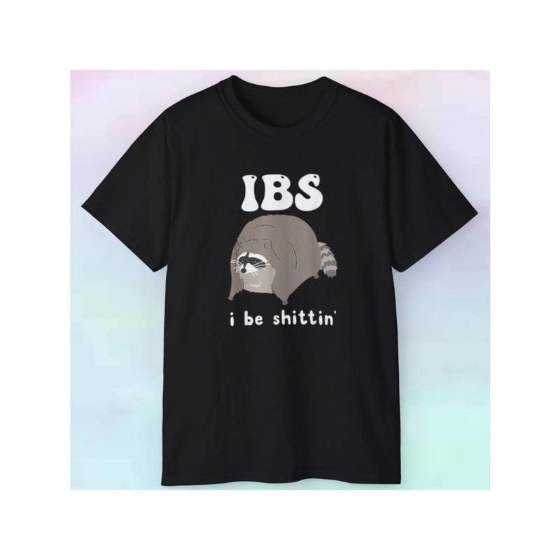 [100% Cotton] Men's Women's Raccoon IBS I Be $hittin' Shirt | Funny Humor Animals Hoodie, Sweatshirt | InkThreadWorks.com