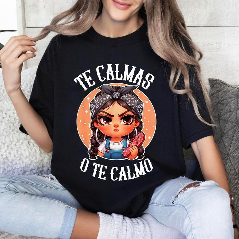 [100% Cotton] Te Calmas o te Calmo Spanish Chancla Sarcastic spanish Mom T-Shirt Sweater Hoodie Sweatshirt