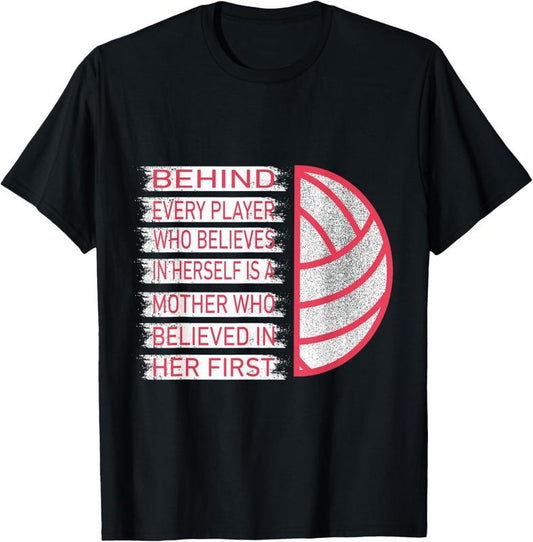 100% Cotton Behind Every Player Is A Mother Volleyball Mom T-Shirt