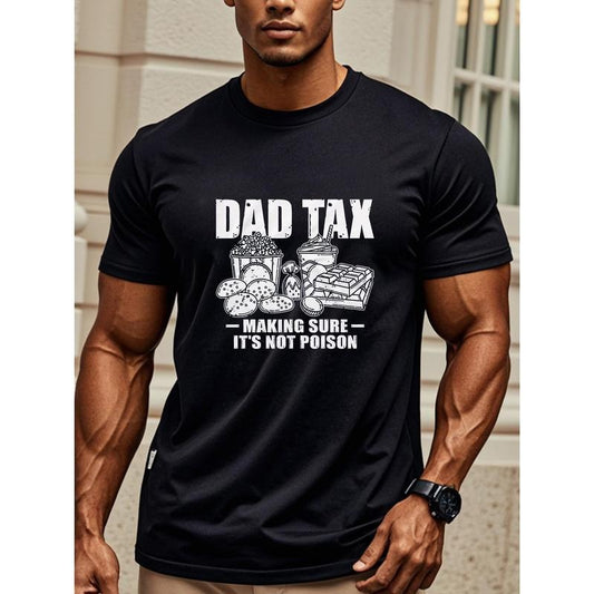 100% Cotton Black Funny Crew Neck Graphic T Shirts For Men With Sayings - DAD TAX MAKING SURE IT'S NOT POISON Original Running Four Seasons Mens Casual Soft T Shirts Made in USA