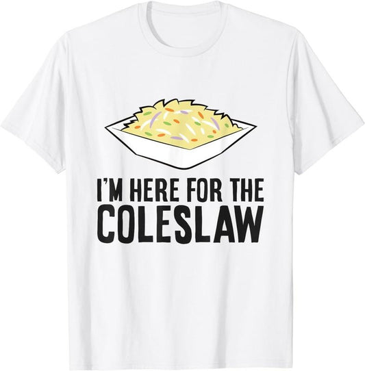 [100% Cotton]Coleslaw Cabbage Lover I'm Here For The Coleslaw T-Shirt Hoodie, Sweatshirt | InkThreadWorks.com