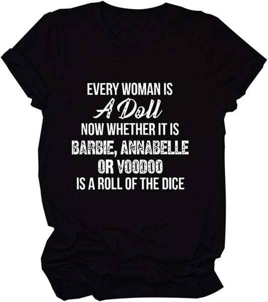 [100% Cotton]Every Woman is A Doll Funny Saying Shirts Casual Srcastic Shorts Sleeve T Shirt Hoodie, Sweatshirt