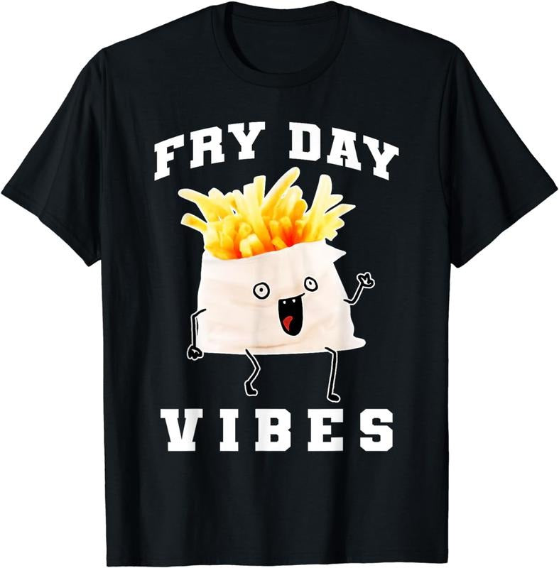 [100% Cotton]Fry Day Vibes Every Day Is Fryday Funny French Fries Lovers T-Shirt Hoodie, Sweatshirt | InkThreadWorks.com