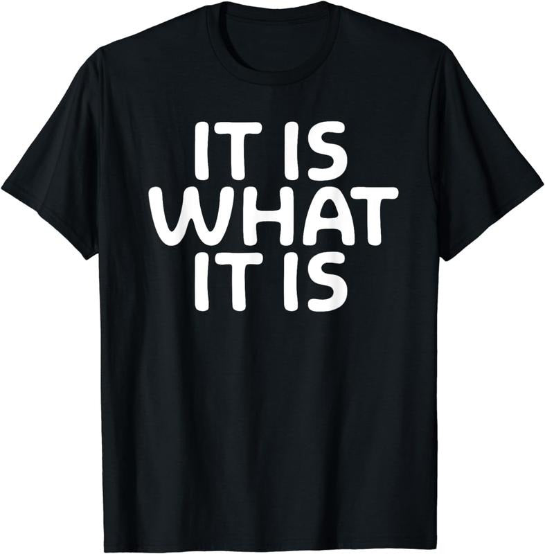 [100% Cotton]Funny, It Is What It Is T-shirt. Sarcastic Joke Tee Hoodie, Sweatshirt | InkThreadWorks.com