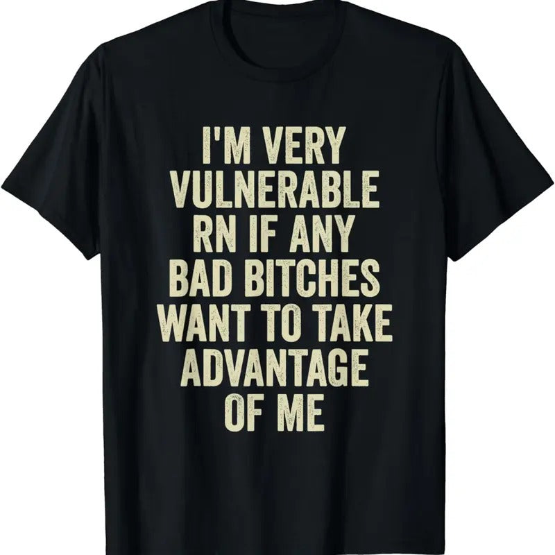 [100% Cotton]I'm Very Vulnerable Right Now If Any Bad Funny vulnerable rn T-Shirt Hoodie, Sweatshirt | InkThreadWorks.com
