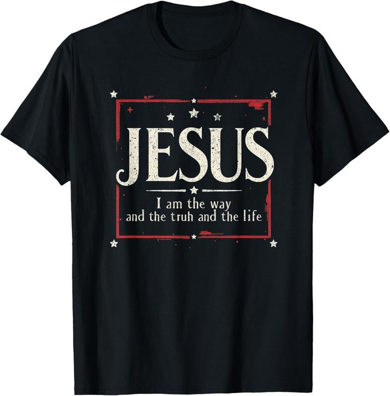 100% Cotton Jesus 2024 - I Am The Way and The Truth and The Life T-Shirt