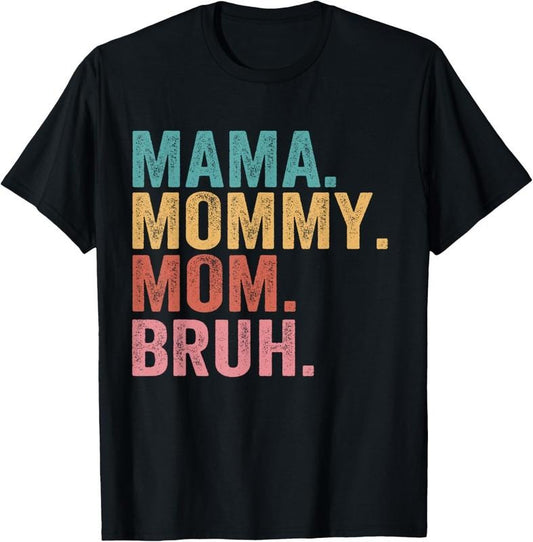 100% Cotton Mama Mommy Mom Bruh Mothers Day Vintage Funny Mother T-Shirt