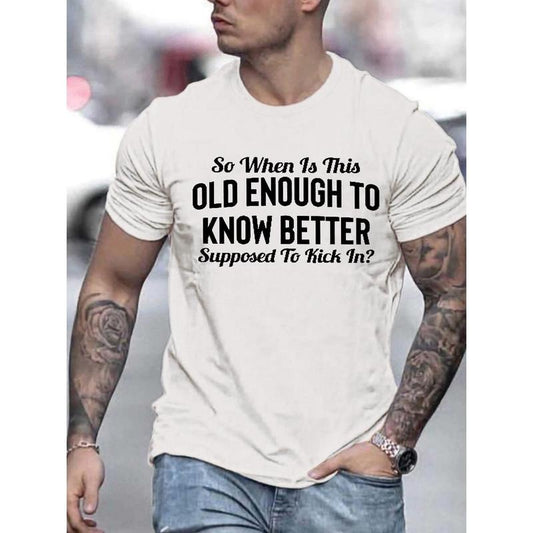100% Cotton Men's Casual Crew Neck "Old Enough To Know Better" Print T-Shirt with Slight Stretch, Patterned Regular Fit for Summer Made in USA