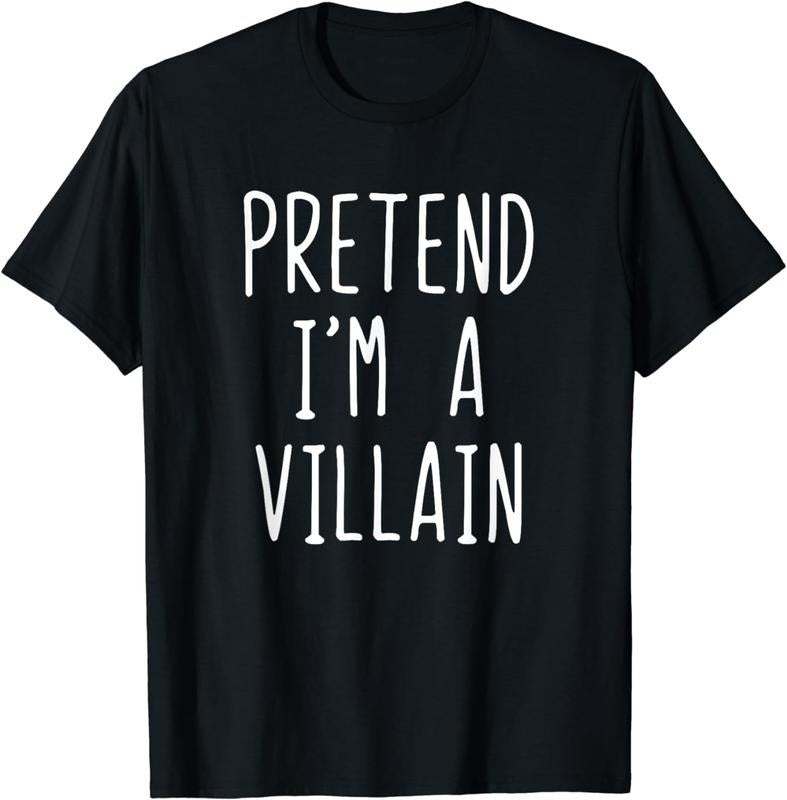 [100% Cotton]Pretend I'm A Villain Costume Halloween Lazy Easy T-Shirt Hoodie, Sweatshirt | InkThreadWorks.com