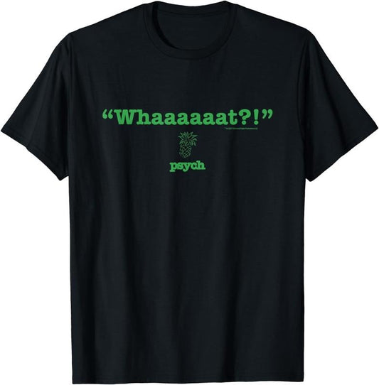 [100% Cotton]Psych Whaaaaaat&reg;! Hilarious T-Shirt - Official Tee T-Shirt Hoodie, Sweatshirt | InkThreadWorks.com
