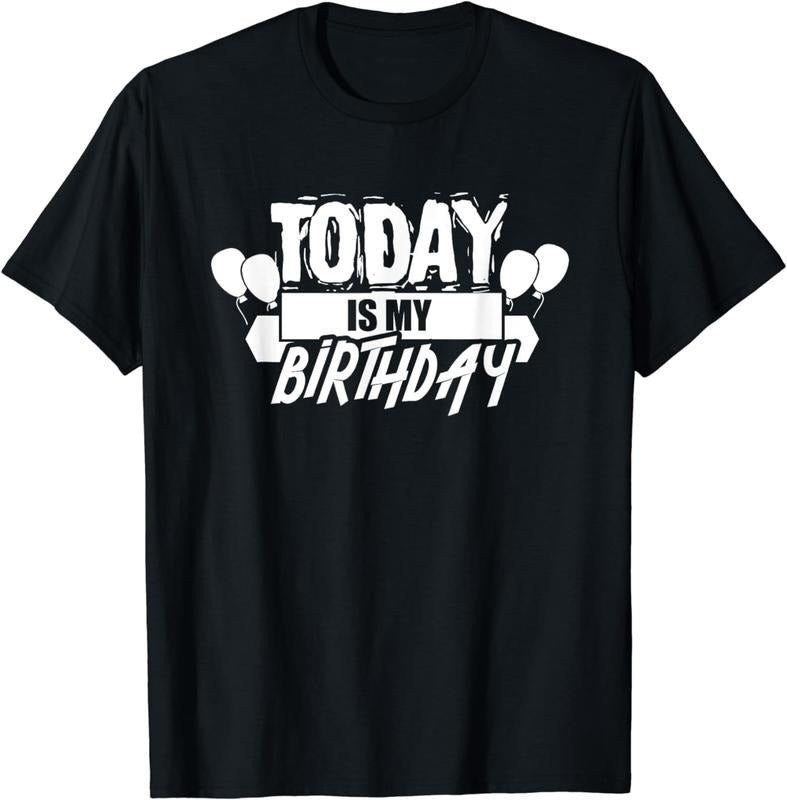 [100% Cotton]Today Is My Birthday Humor Sayings Celebrate Party T-Shirt Hoodie, Sweatshirt | InkThreadWorks.com