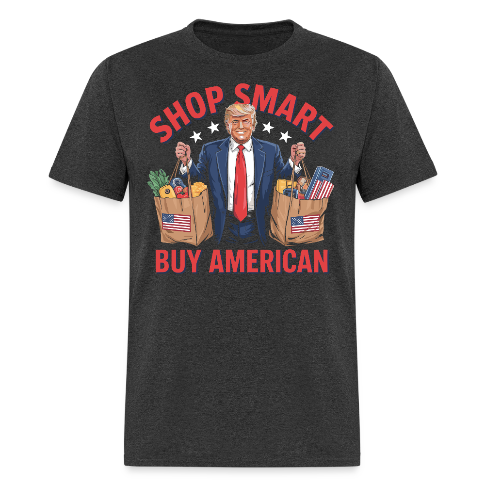 Shop Smart, Buy American T Shirt