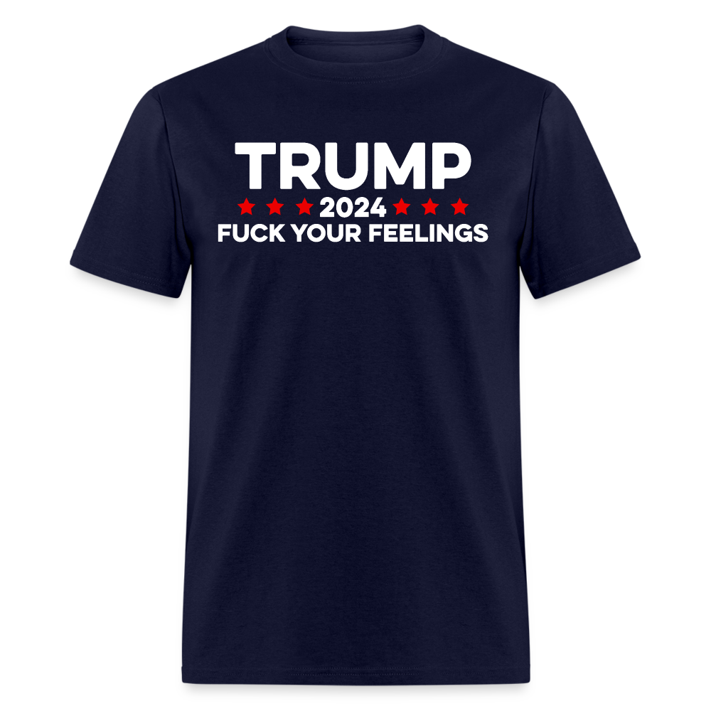 Trump 2024 FCK Your Feelings Funny Inauguration T Shirt