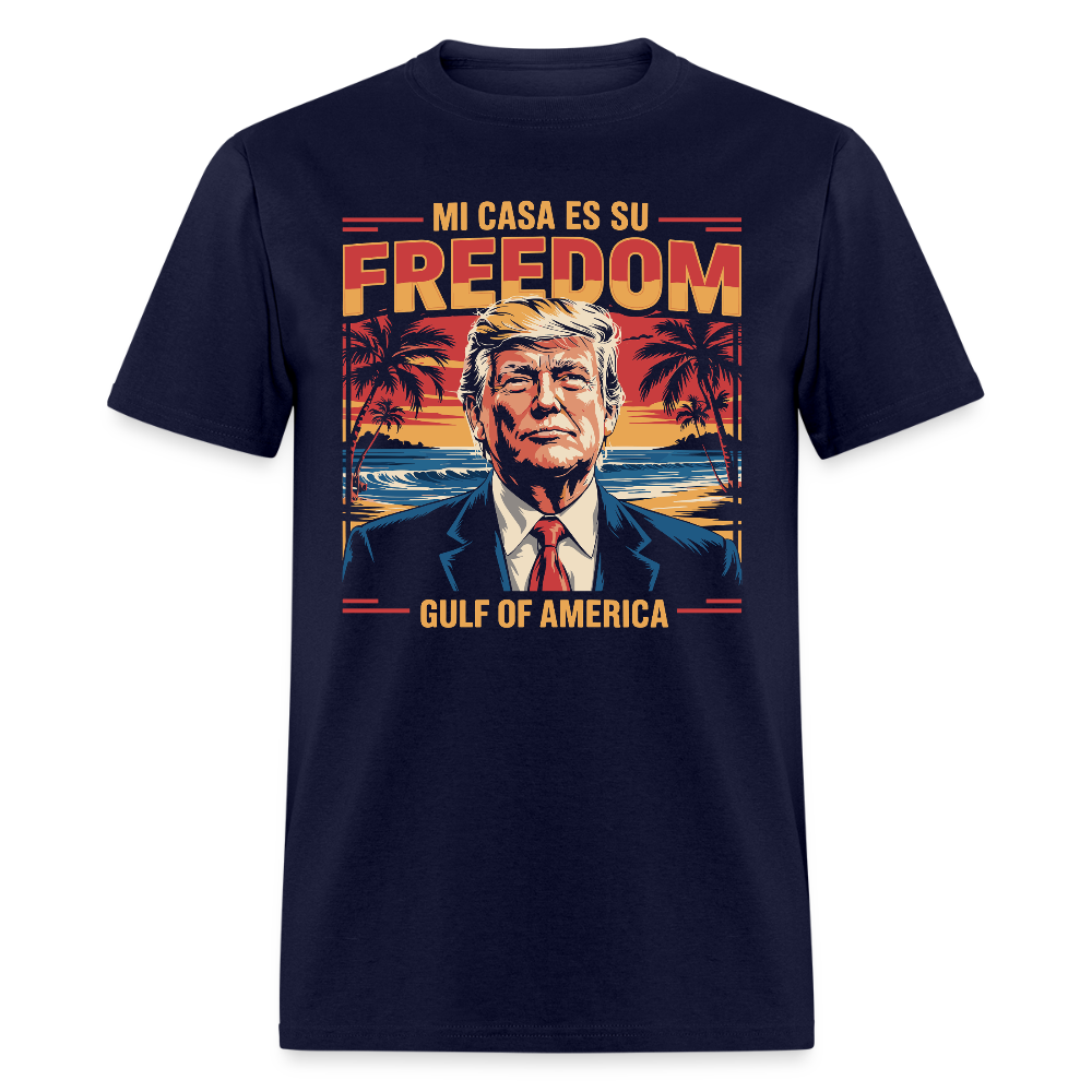 Mi casa es su freedom Gulf of America T Shirt