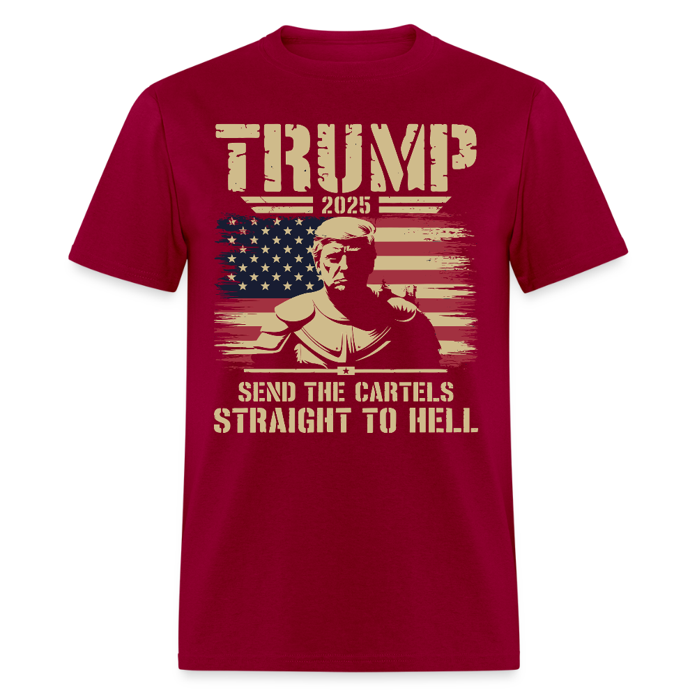 Trump 2025 Send the Cartels Straight to Hell T Shirt