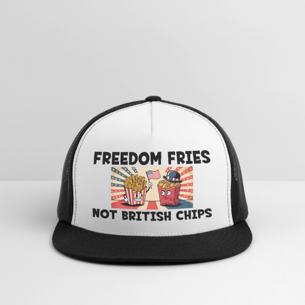 Freedom Fries Not British Chips Trucker Hat