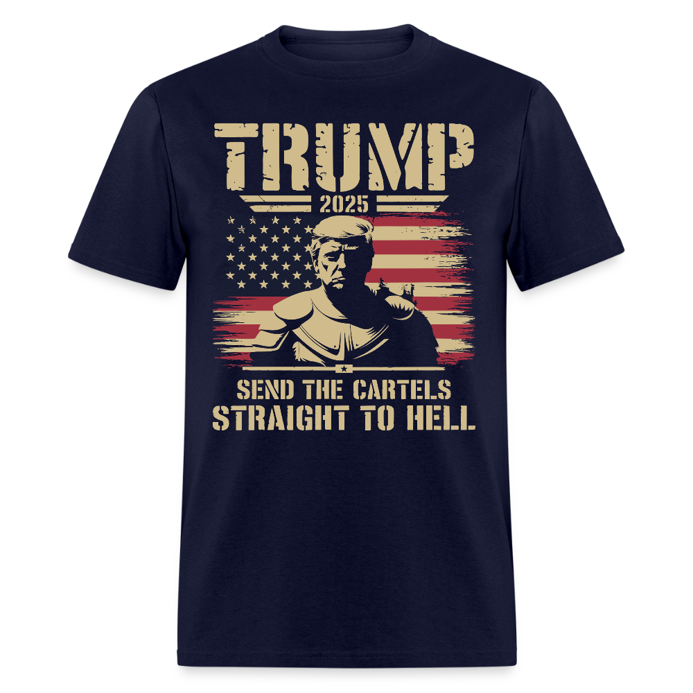 Trump 2025 Send the Cartels Straight to Hell T Shirt