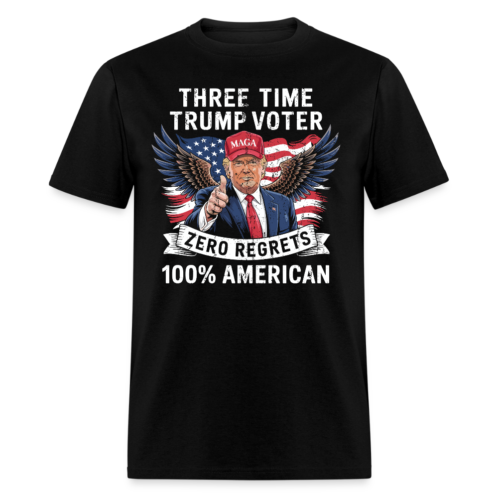 Three Time Trump Voter Zero Regrets 100% American T Shirt