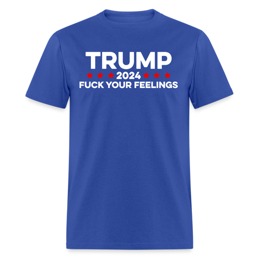 Trump 2024 FCK Your Feelings Funny Inauguration T Shirt
