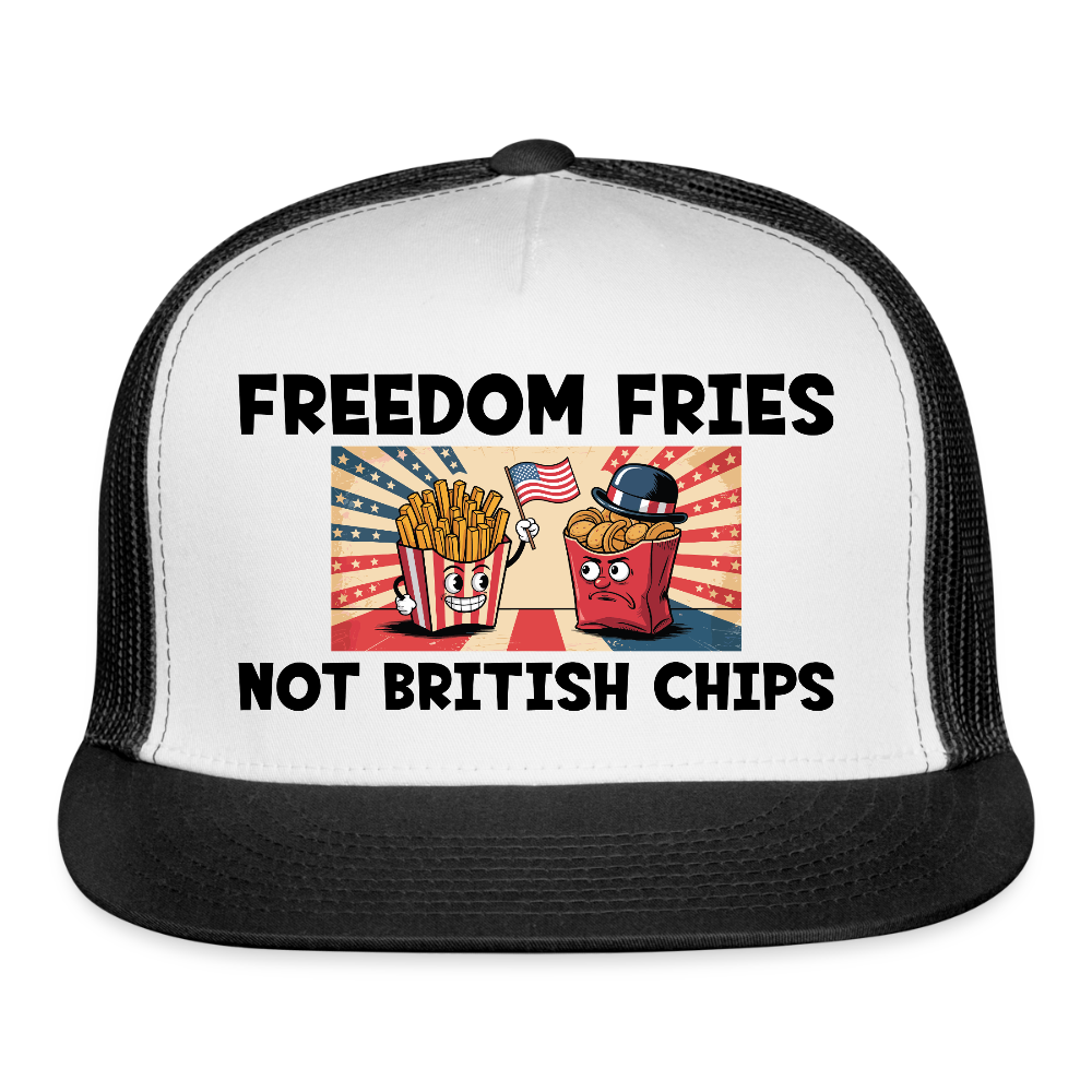 Freedom Fries Not British Chips Trucker Hat