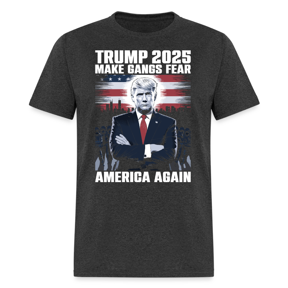 Trump 2025 Make Gangs Fear America Again T Shirt