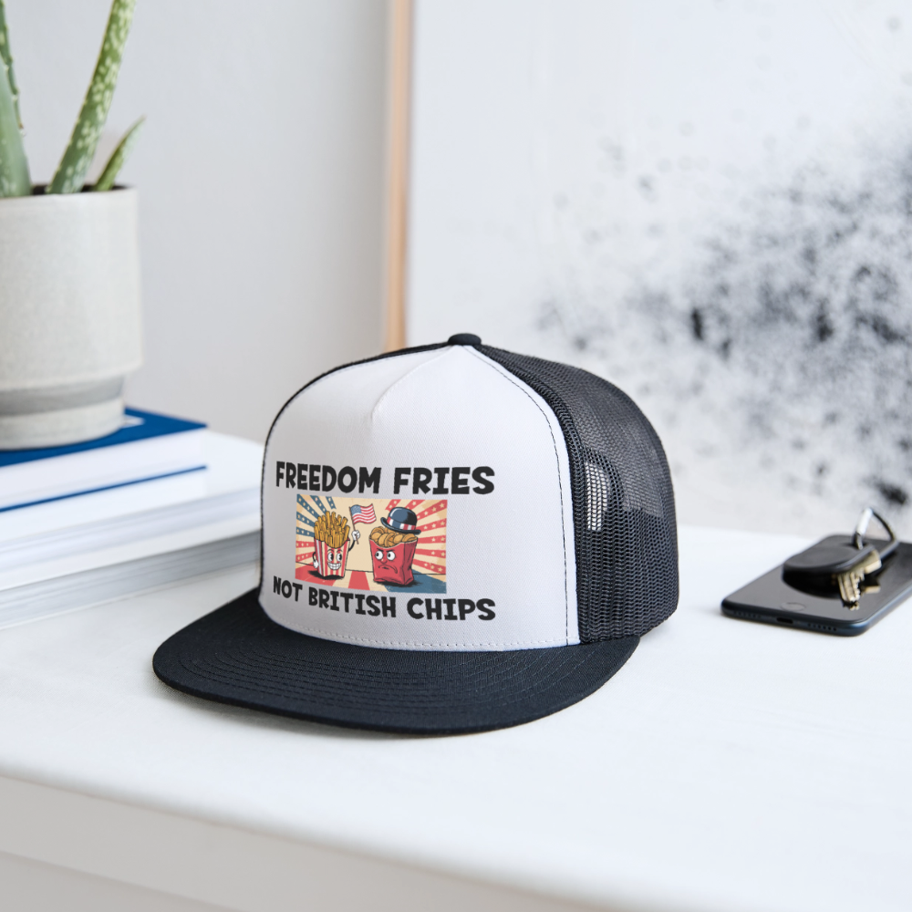 Freedom Fries Not British Chips Trucker Hat