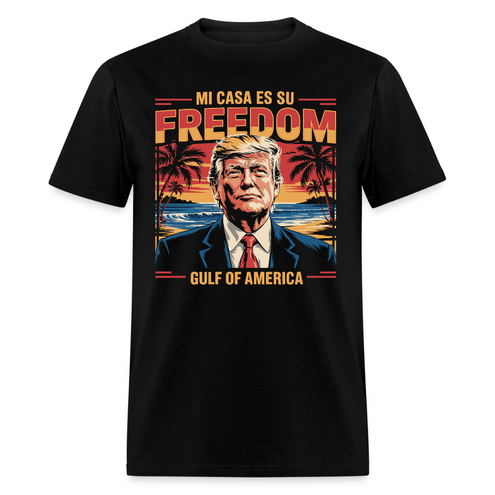 Mi casa es su freedom Gulf of America T Shirt