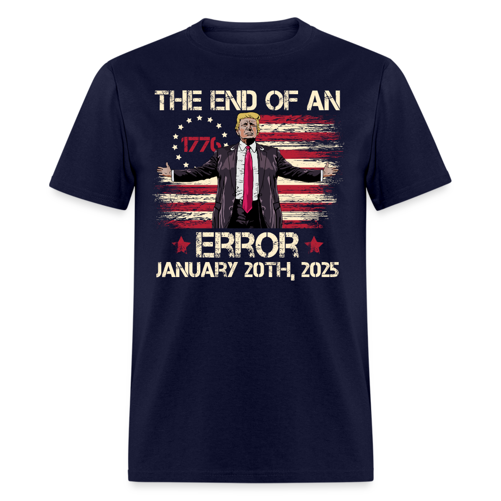 The End Of An Error January 20th 2025 Inauguration Day T Shirt