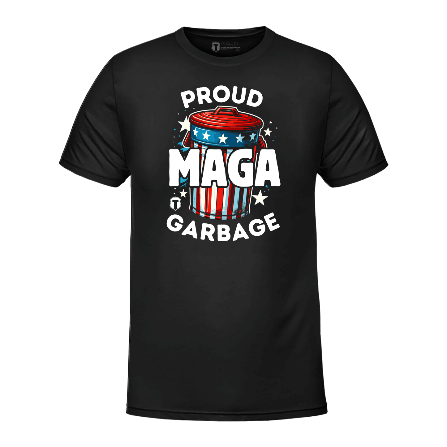 Proud MAGA Garbage T-Shirt