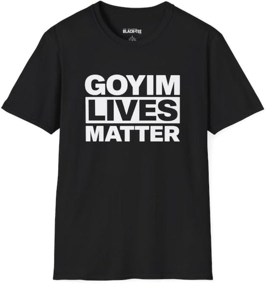 Goyim Lives Matter Comfort Color T-Shirt – Bold Statement Text Tee – Minimalist Graphic Shirt for Casual Everyday Wear Multicolor
