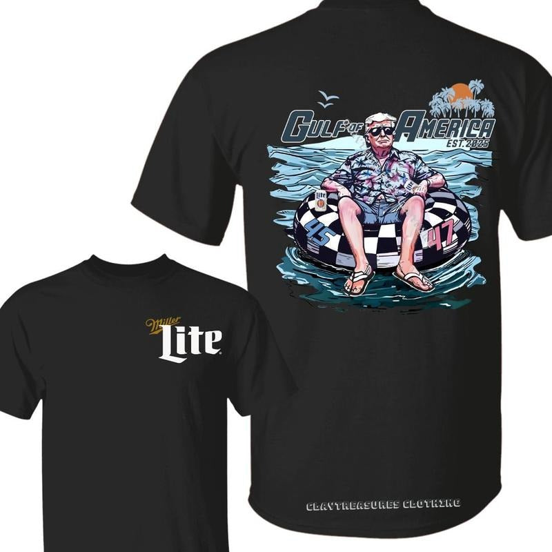 45th 47th President Trump Chillin On The Gulf Of America Est 2025 With Miler Lite Beer Shirt Gulf Of Mexico To Gulf Of America Gift For Trum Supporter