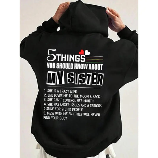 5 Things You Should Know About My Sister Funny Hoodie Casual Street Style Fleece Fabric Pullover Hooded Sweatshirt for...