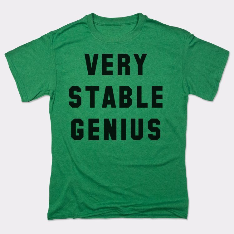 Very Stable Genius
