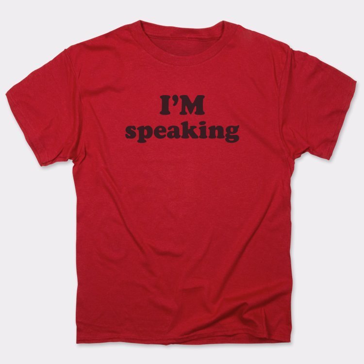 I'm Speaking