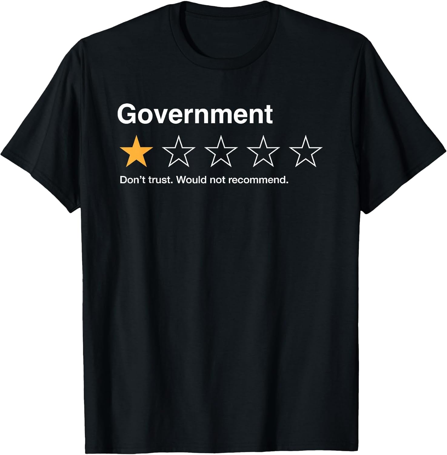 Government One Star Rating Would Not Recommend Sarcastic T-Shirt