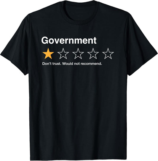 Government One Star Rating Would Not Recommend Sarcastic T-Shirt