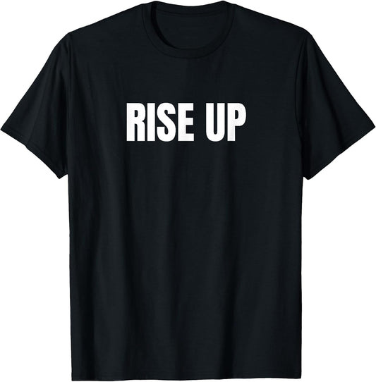 Motivational Rise Up Minimalists Simple T-Shirt