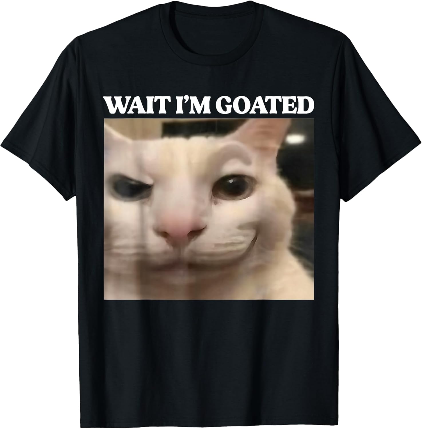 Wait I'm Goated Cat Silly Funny Cat Meme Men Women Graphic T-Shirt