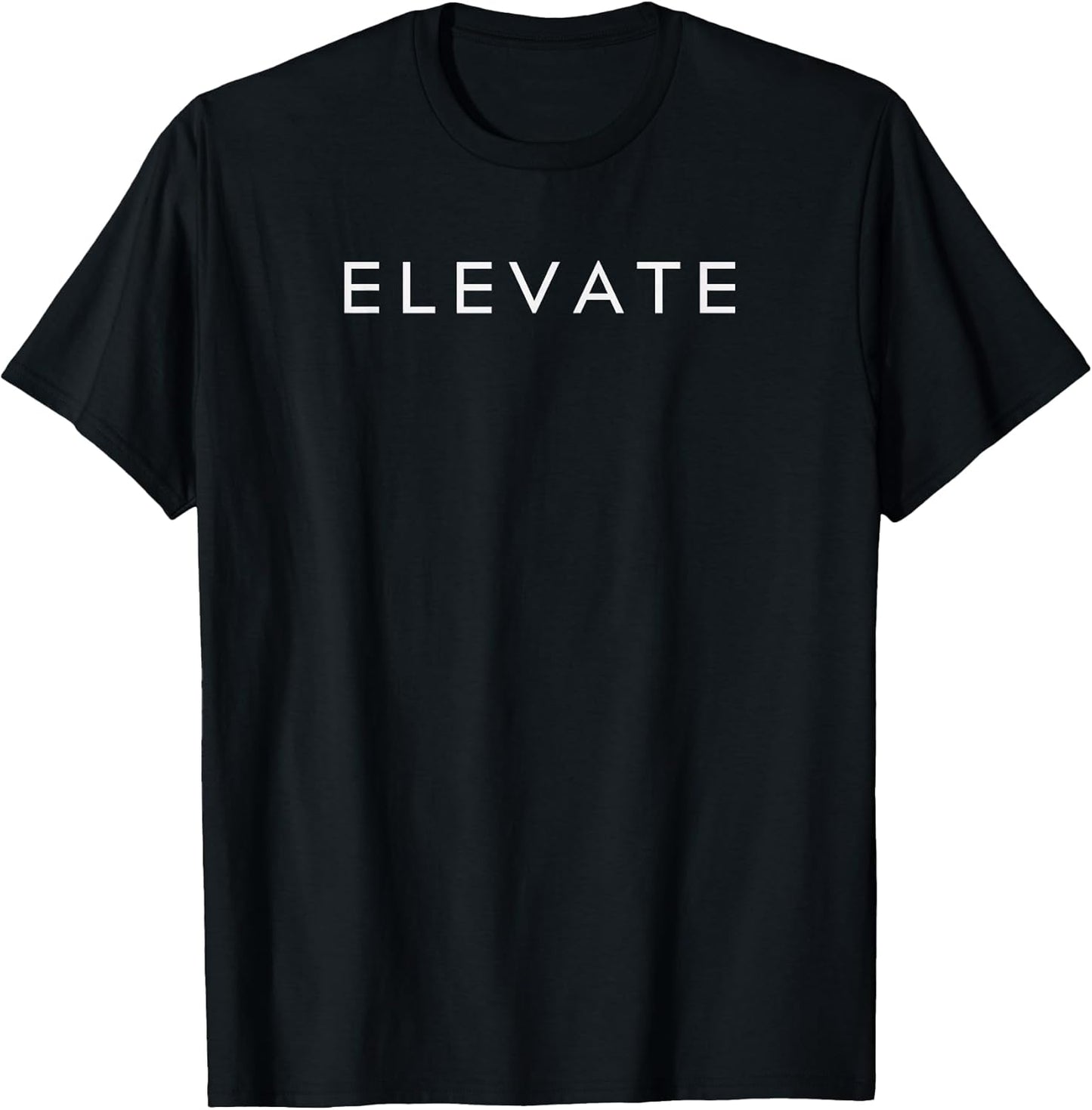 Minimalistic Motivational Quote Elevate Inspiration T-Shirt