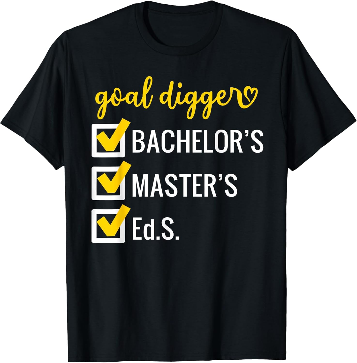 Goal Digger Inspirational Quotes Education Specialist Degree T-Shirt