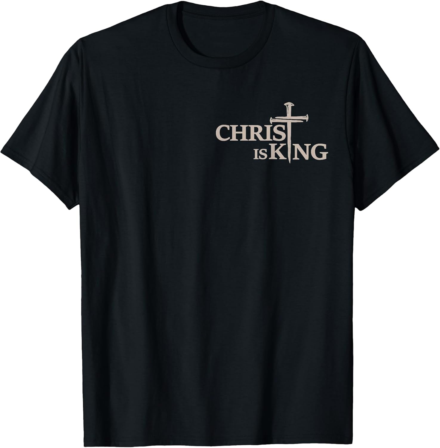 Christ is King Nail Cross Christian Minimalist Religious T-Shirt