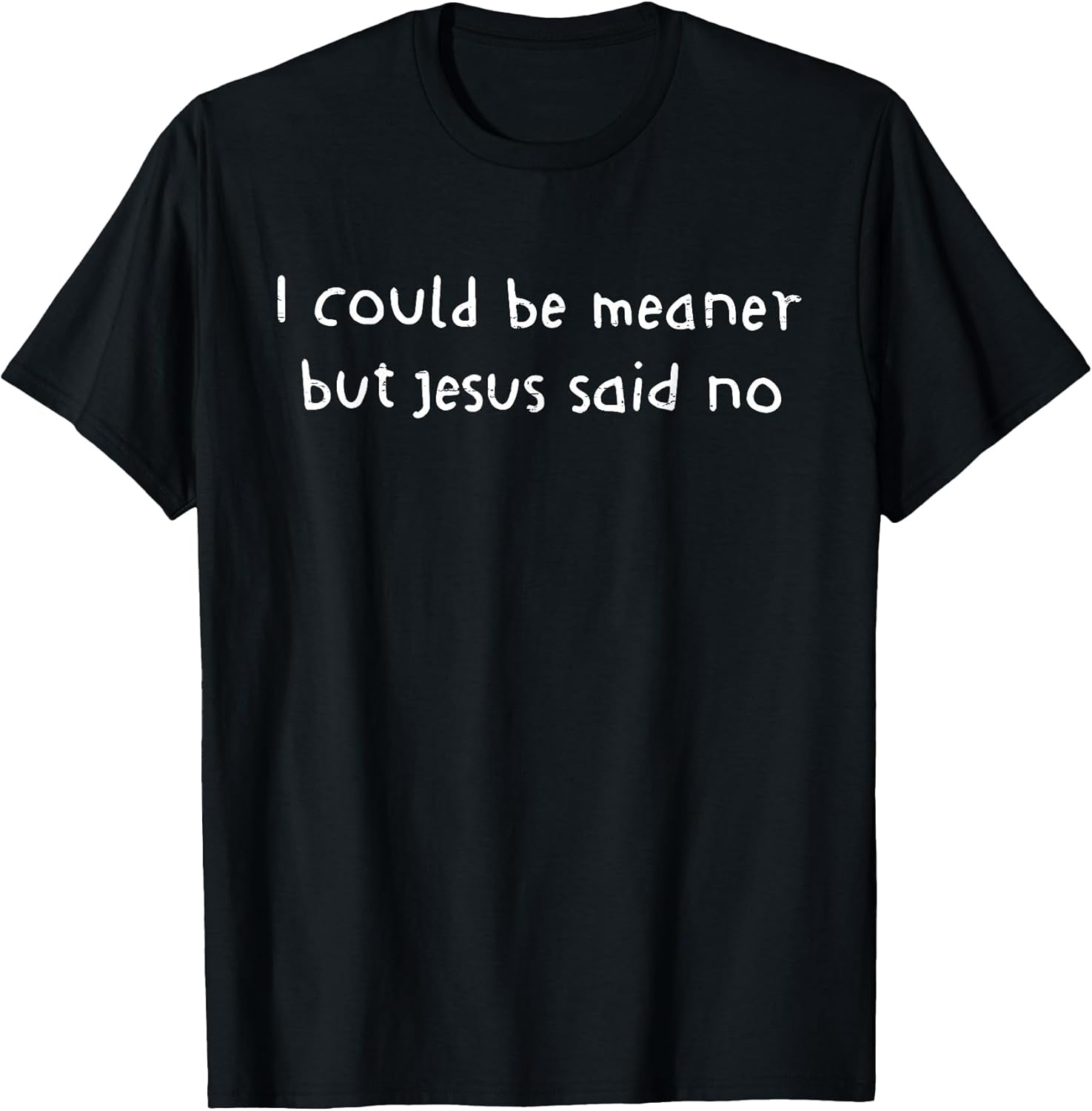 Retro I Could Be Meaner But Jesus Said No Funny Christian T-Shirt