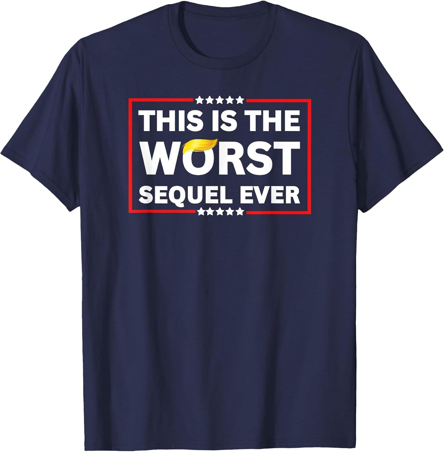 Funny Sarcastic Tee Men Women Adult Humor Worst Sequel Ever T-Shirt