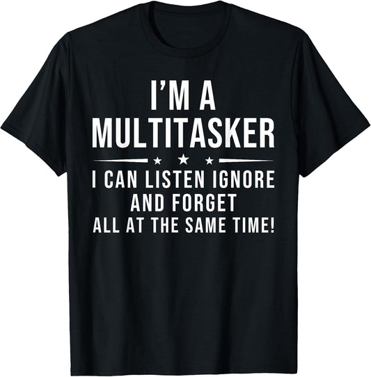 Funny Quote Humorous Multitask Funny Saying T-Shirt