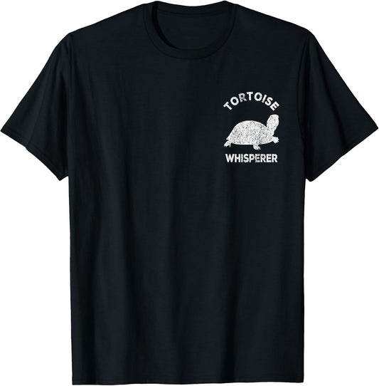 Tortoise Whisperer Turtle Lover Funny Tortoise Quote T-Shirt